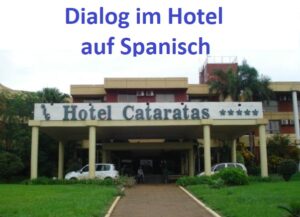 Im Hotel Dialog auf Spanisch