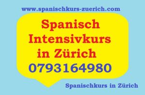 Spanisch Intensivkurs in Zürich